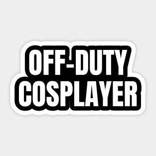 Off-Duty Cosplayer Sticker